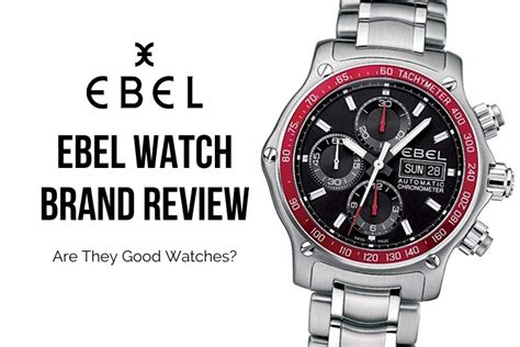 are ebel watches good quality